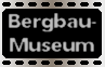 Bergbaumuseum